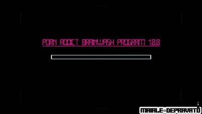 Porn Addict Brainwash Program 1.0.0 - hotmovs.com